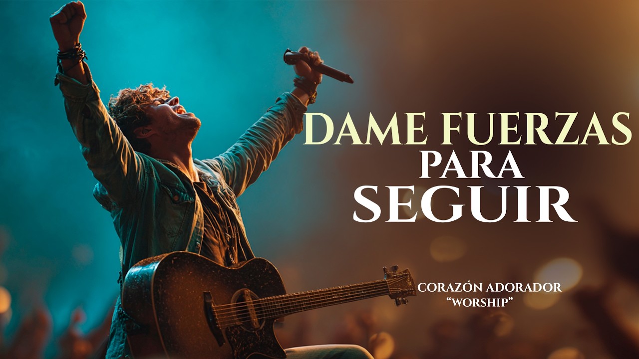 Si Ya No Tienes Fuerzas Para Seguir, Esta Adoración Es Para Ti | Dios Renovará Tus Fuerzas.worship