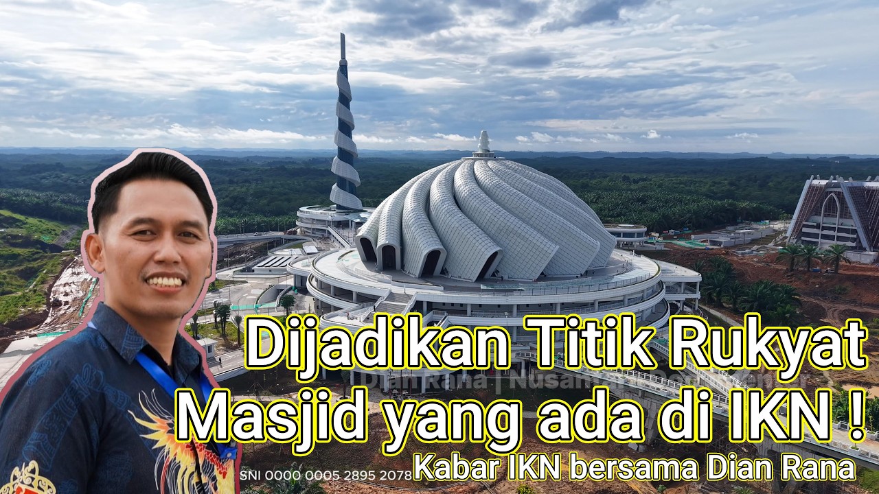 IKN Sambut Ramadhan, Masjid, Basilika, Pusat Kebudayaan Nusantara - bersama Dian Rana