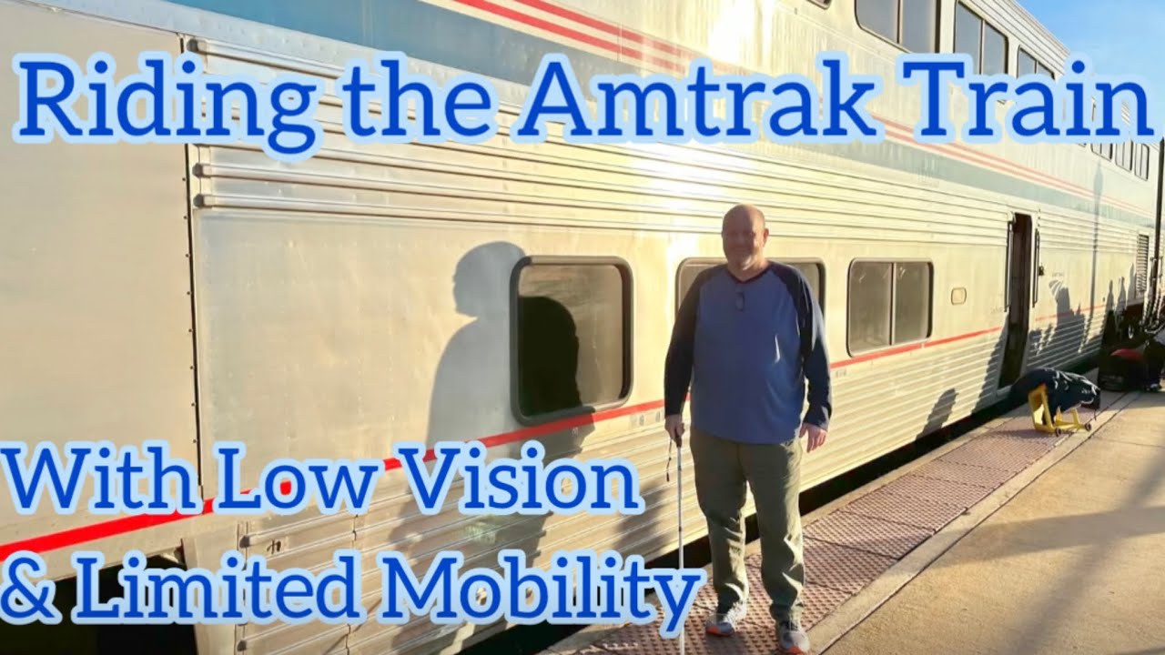 Riding Amtrak with Low Vision and Limited Mobility #amtrak #amtraktrain #travel #accessibility