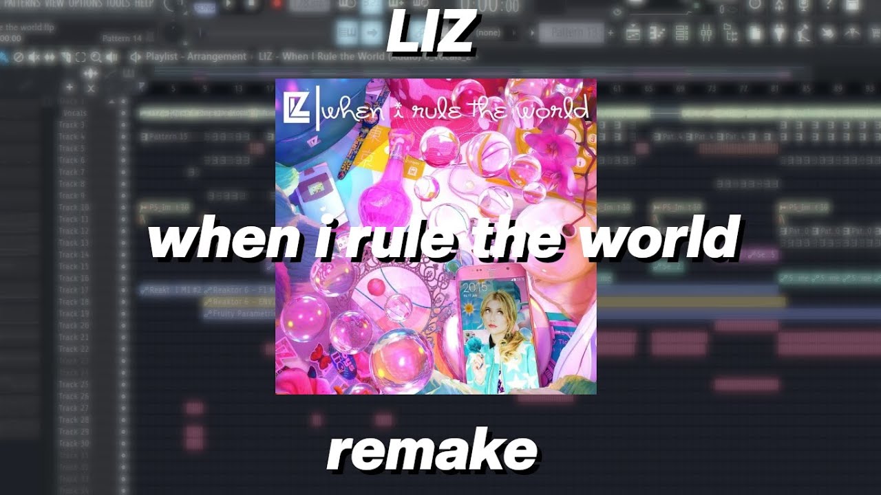 LIZ - when i rule the world (remake)