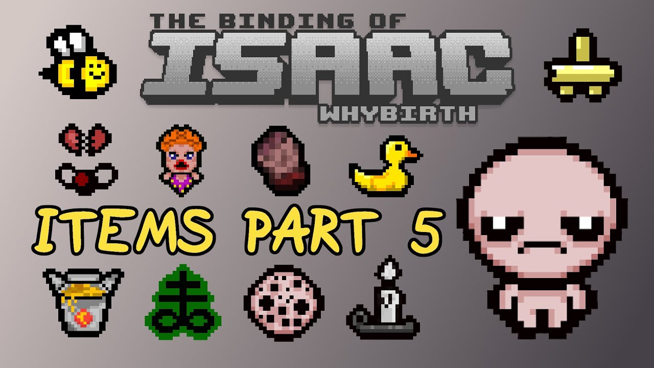 Passive Items Showcase Part 5/5 - The Binding of Isaac: WhyBirth (Mod)