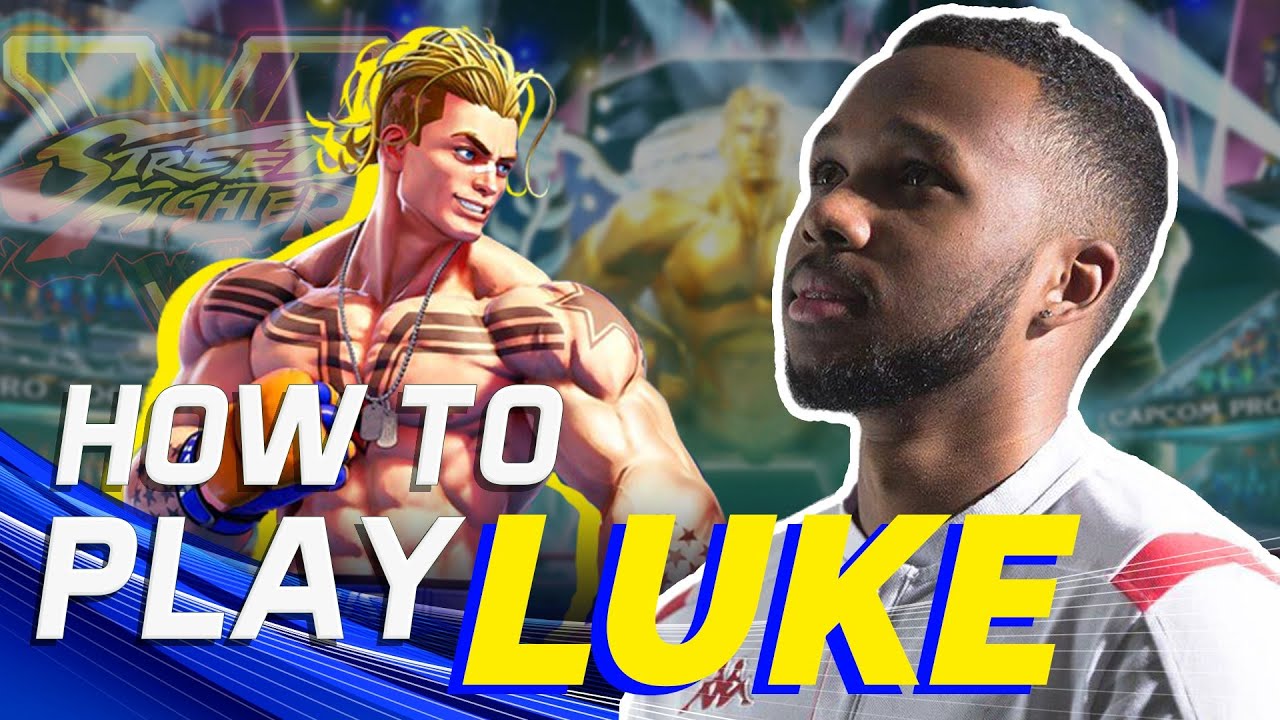 Street Fighter V - Luke complete guide