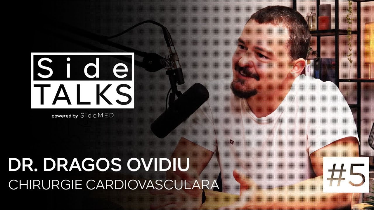 Dr. Dragoș Ovidiu - Chirurgie Cardiovasculară | Provocările reale ale chirurgiei | SideTALKS #5