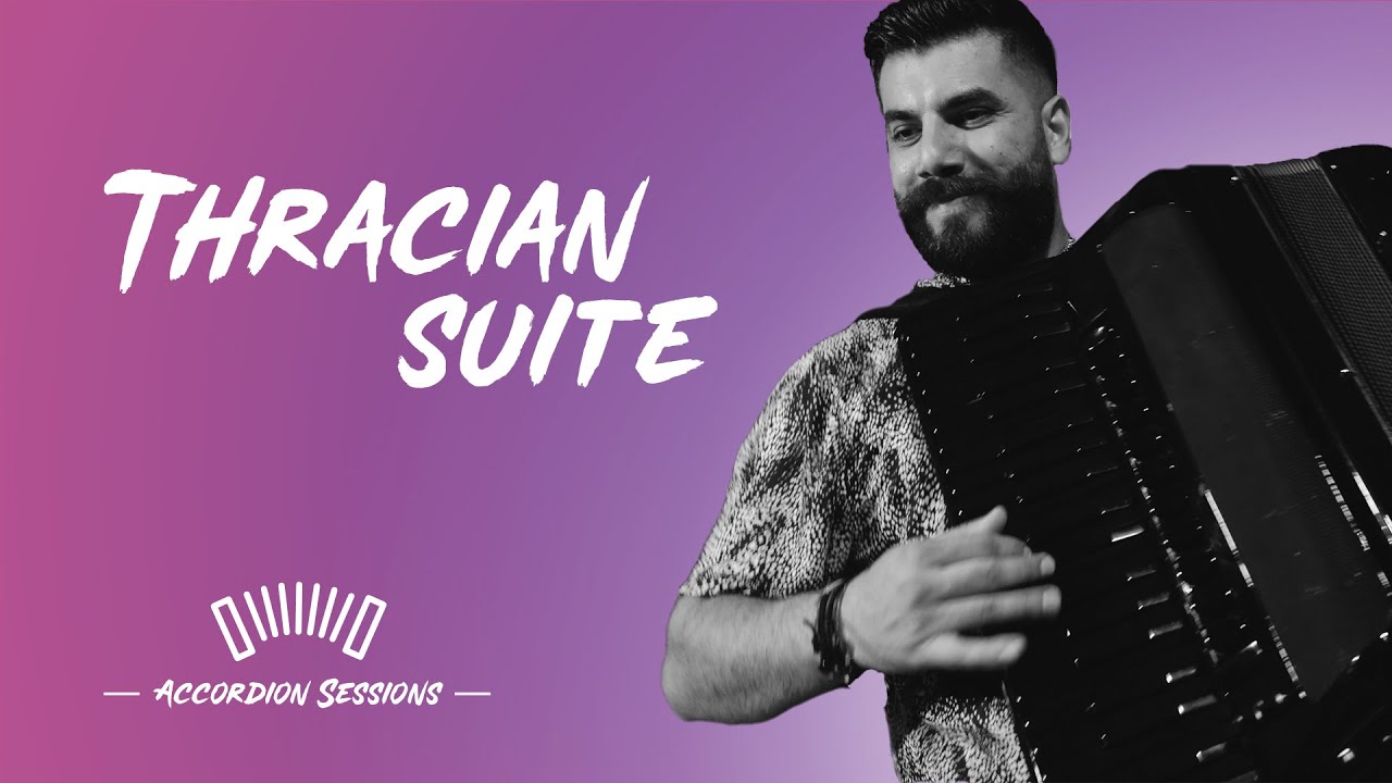 Ηλίας Γυλός | Thracian Suite | Accordion Sessions #iliasgilos