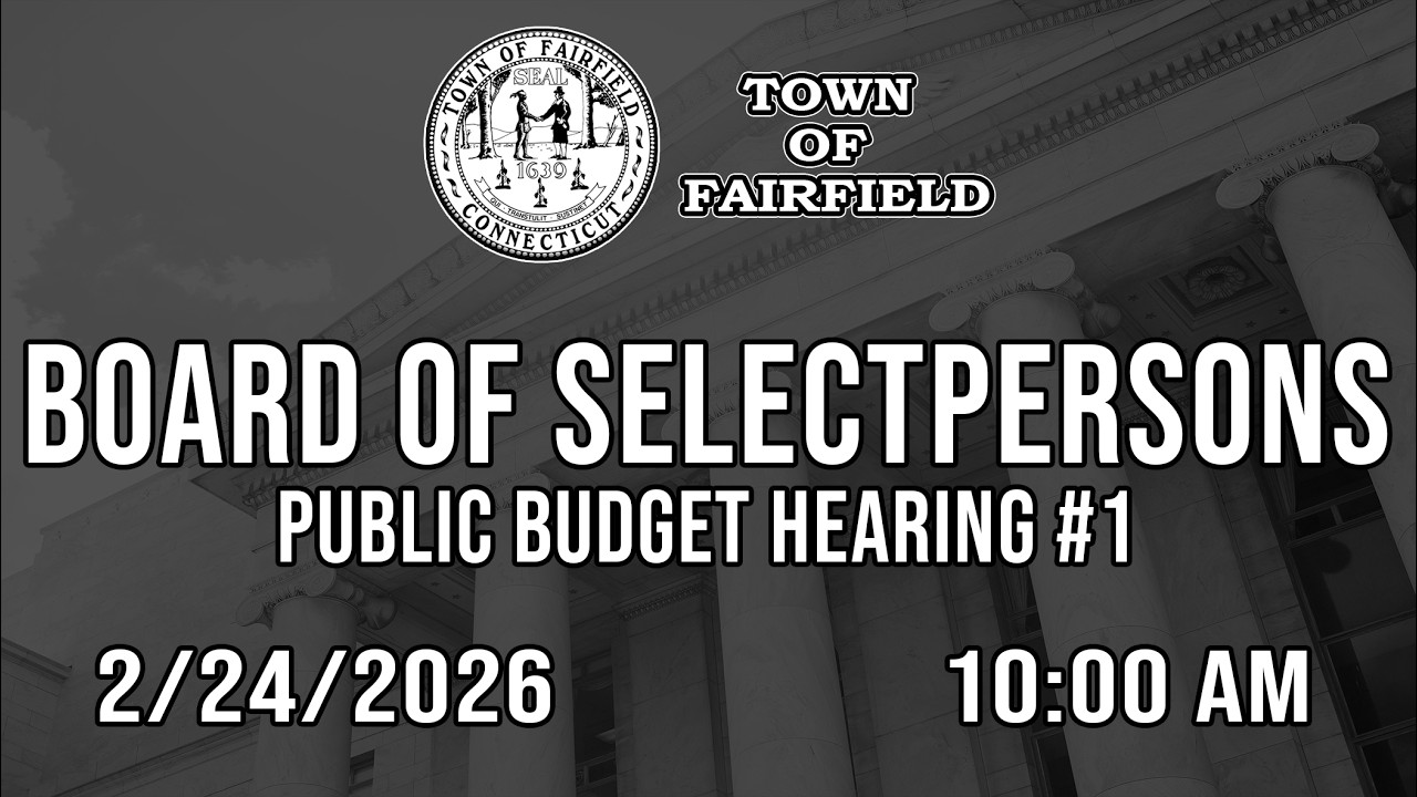 Board of Selectpersons (Public Budget Hearing #1) - 2/24/2026