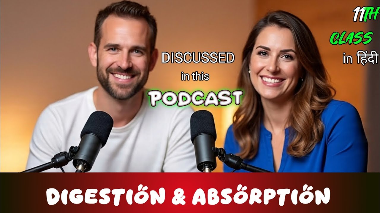 Digestion and absorption  hindi podcast |NCERT| one shot discussions by #chaptercast #class11