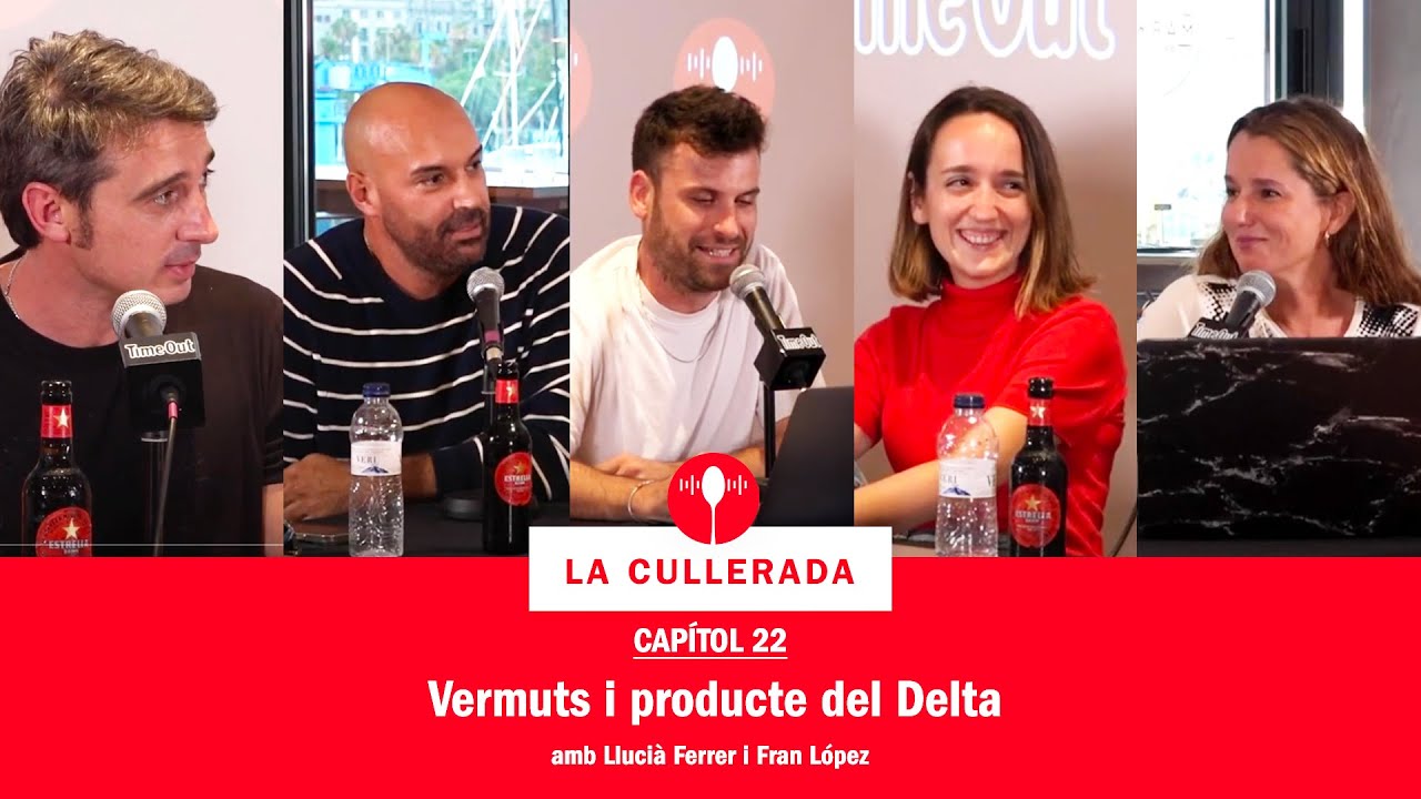 La Cullerada | Cap&iacute;tol 22: Vermuts i producte del Delta amb Lluci&agrave; Ferrer i Fran L&oacute;pez