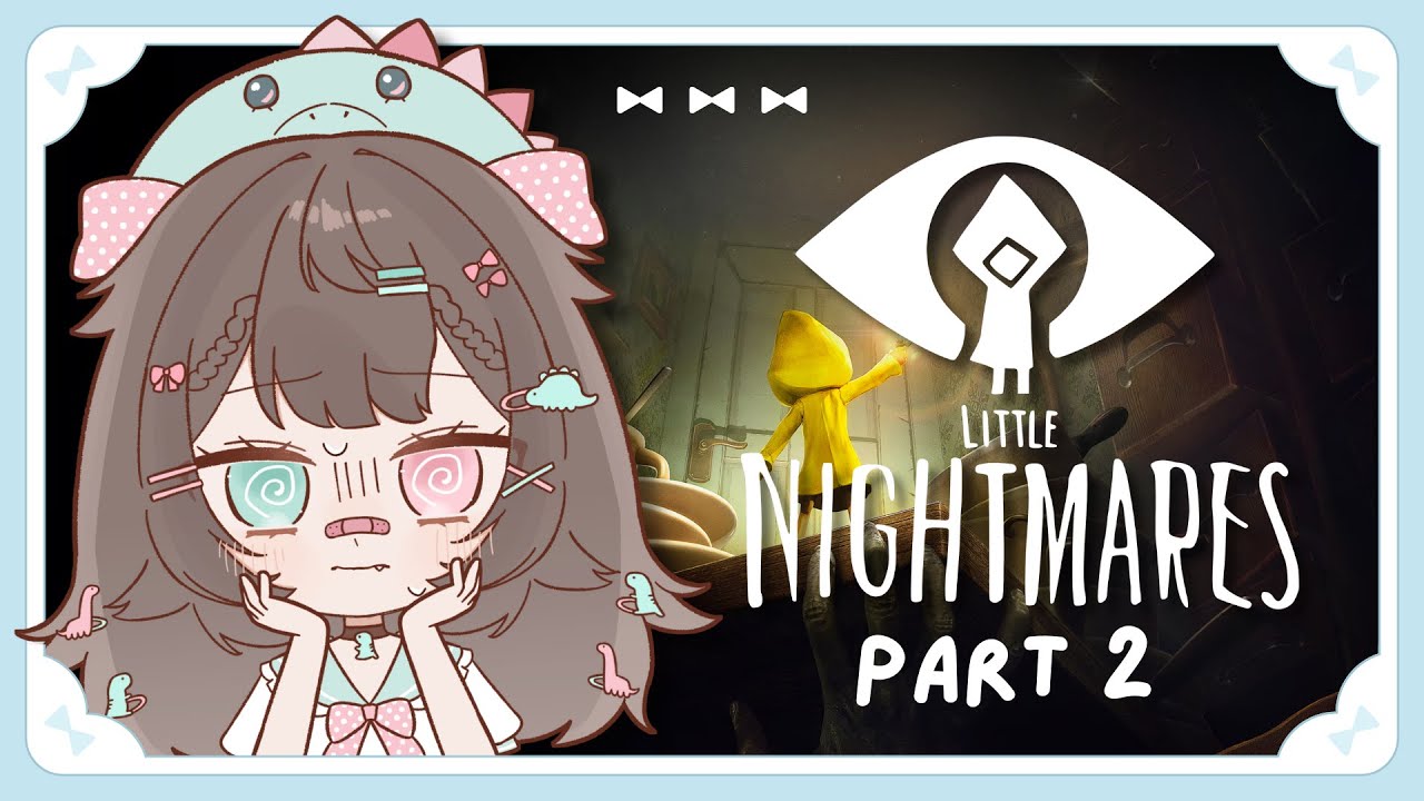 Becoming YOUR Little Nightmare ehe~