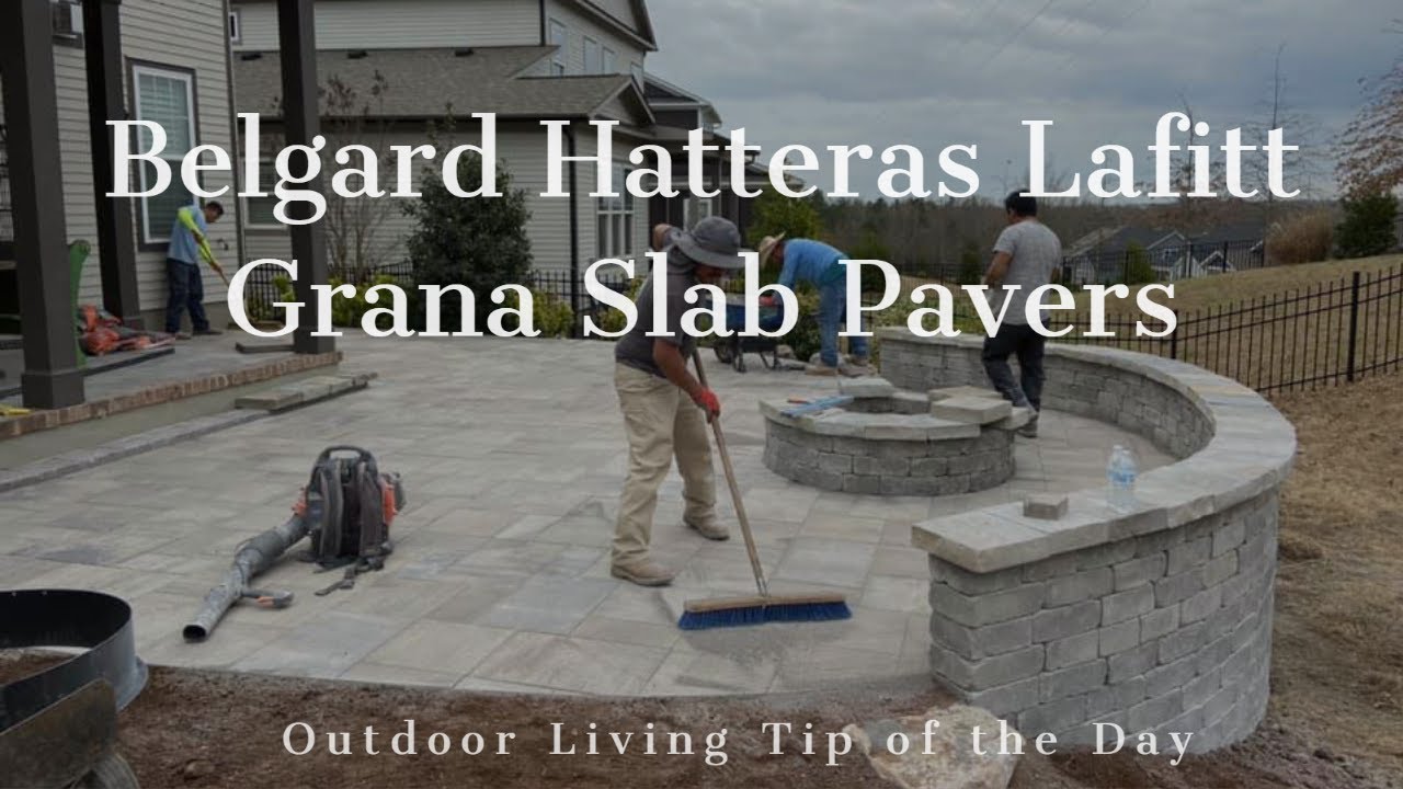 Belgard Hatteras Lafitt Grana Slab Pavers - Outdoor Living Tip of the Day