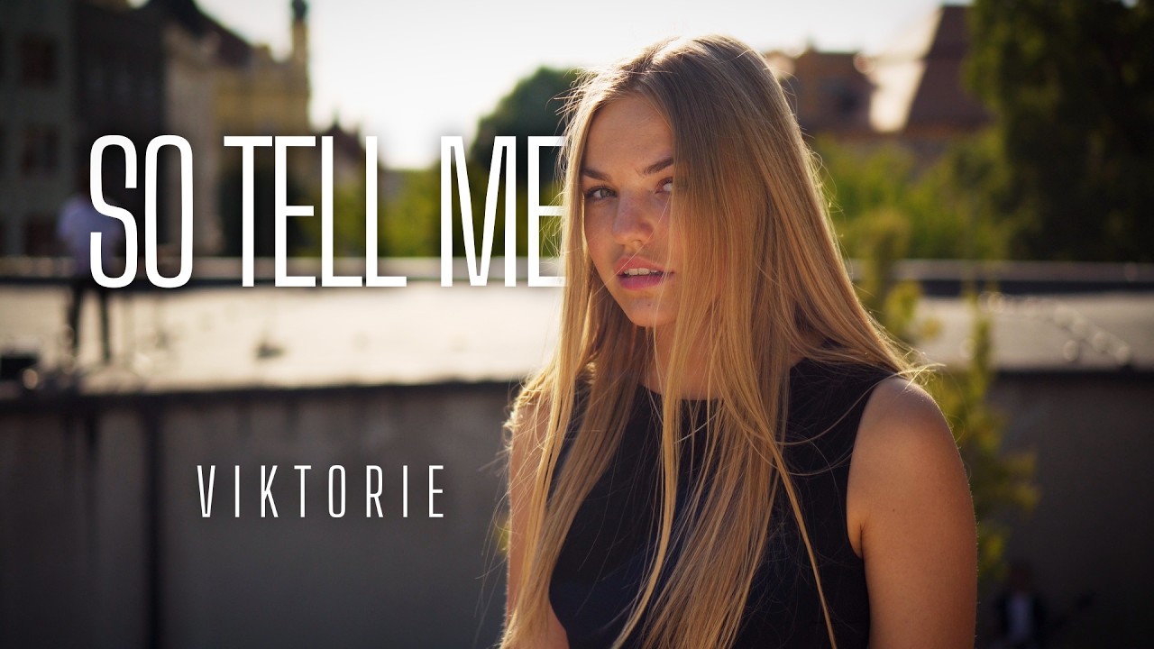 Viktorie - So Tell Me