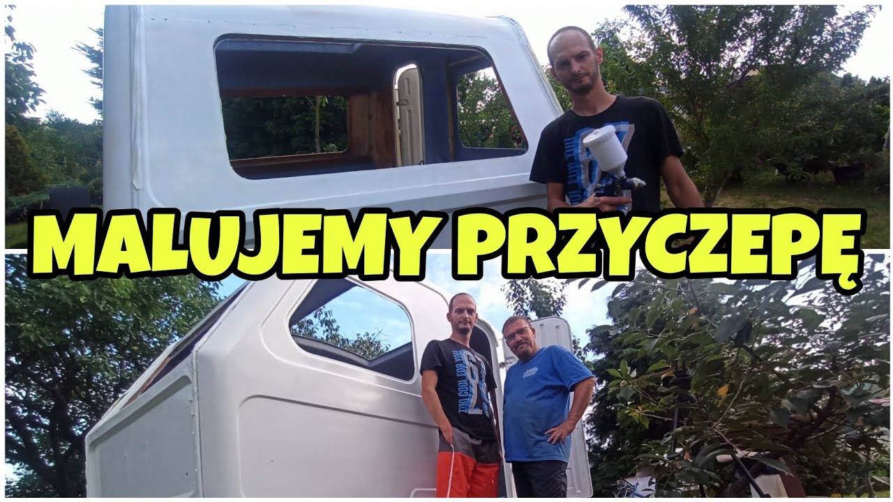 Tego najbardziej się baliśmy - Malujemy przyczepę kempingową niewiadów