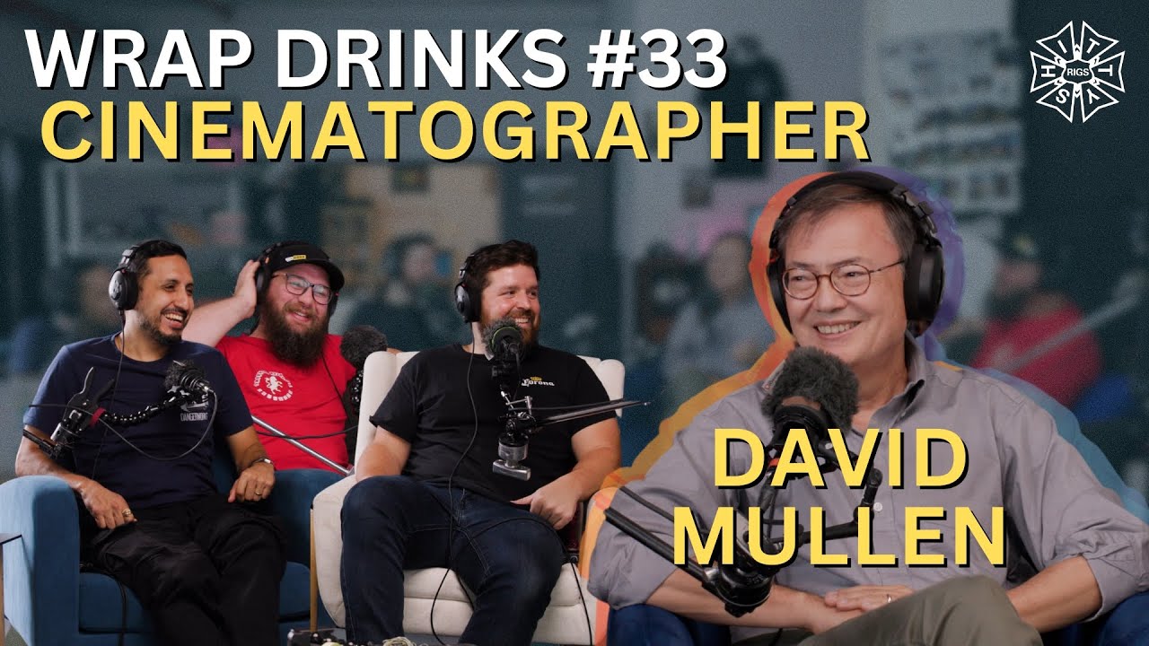 Wrap Drinks Ep. #033 - Cinematographer David Mullen