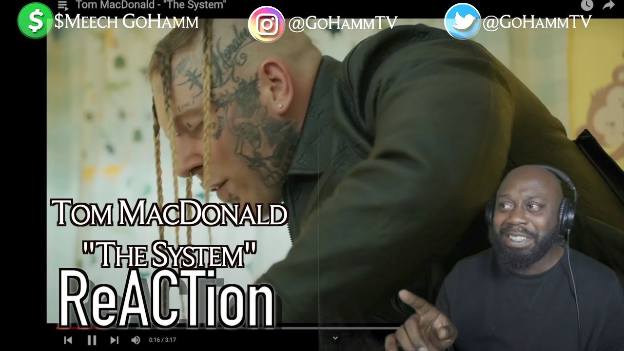 Right Or Wrong He Got A Point | TOM MACDONALD - The System [GoHammTV]
