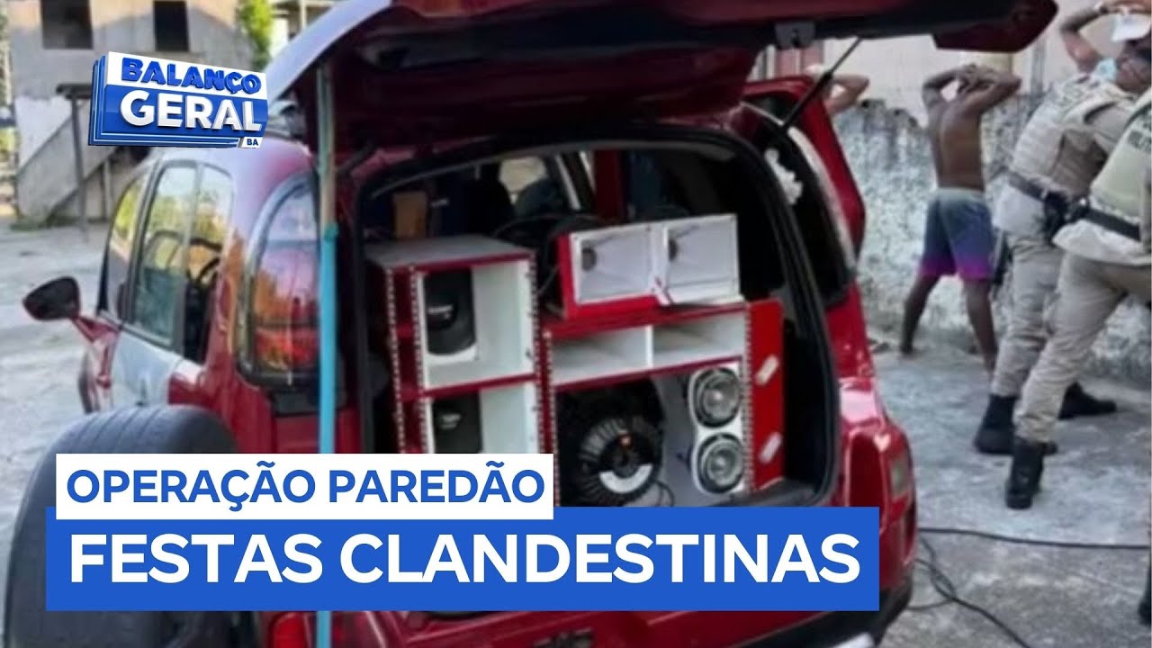 Operação Paredão: polícia reforça combate a festas ilegais em Salvador