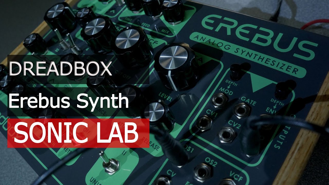 Sonic LAB: аналоговый синтезатор Dreadbox Erebus