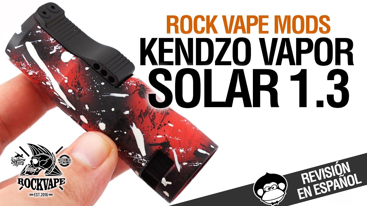 ROCK VAPE MODS Kendzo Vapor Solar 1.3 / OUH YEAH!!! / revisi&oacute;n