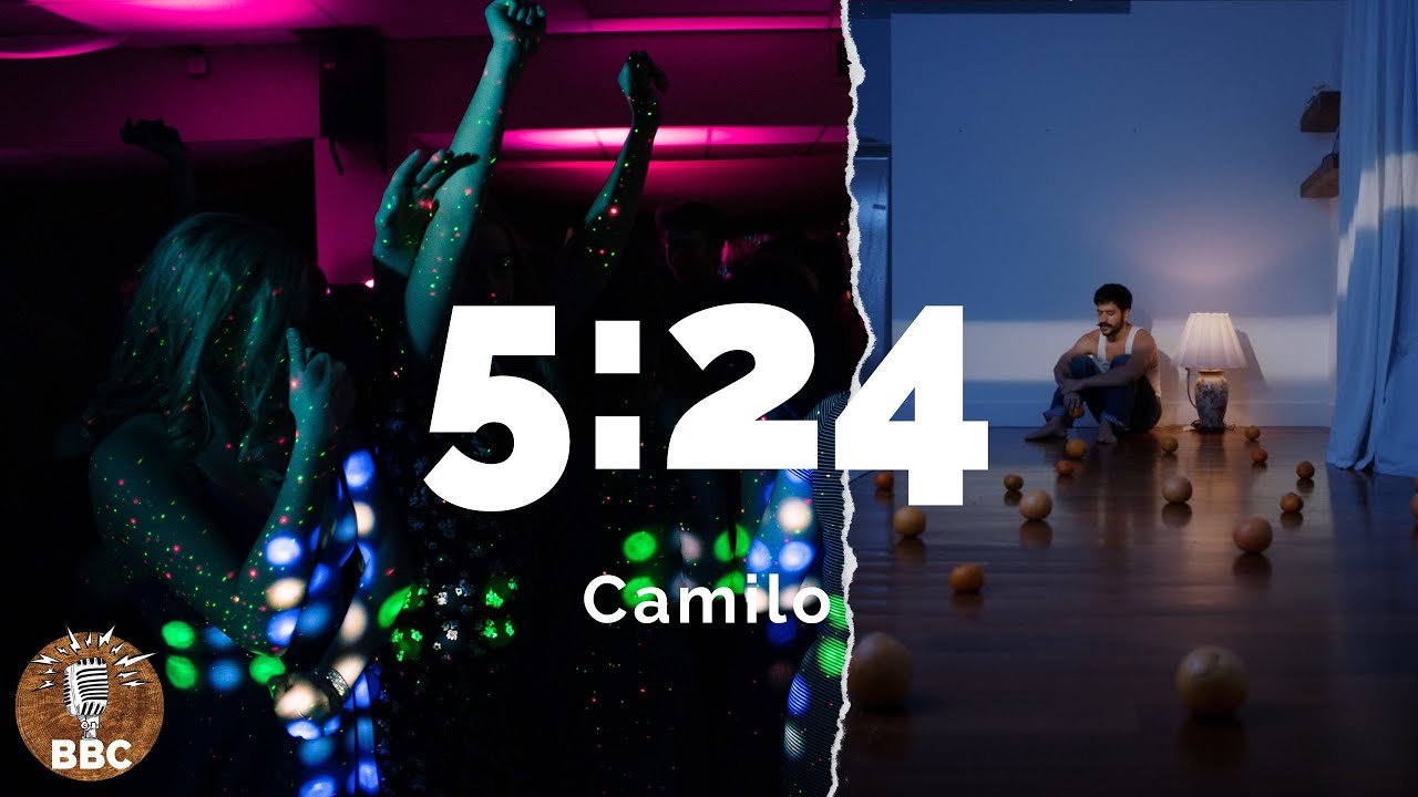 Camilo - 5:24 - Letra / Lyric