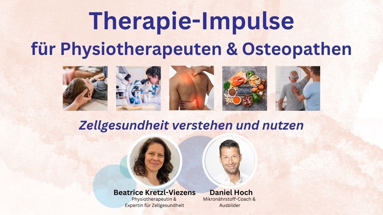 Therapie-Impulse f&uuml;r Physiotherapeuten & Osteopathen &ndash; Zellgesundheit verstehen und nutzen