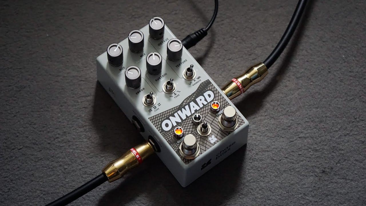 Chase Bliss Onward