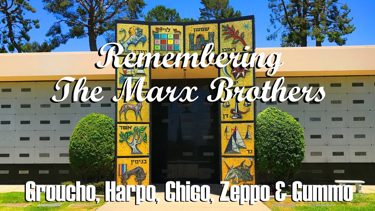 Famous Graves - THE MARX BROTHERS - Remembering Groucho, Harpo, Chico, Zeppo & Gummo