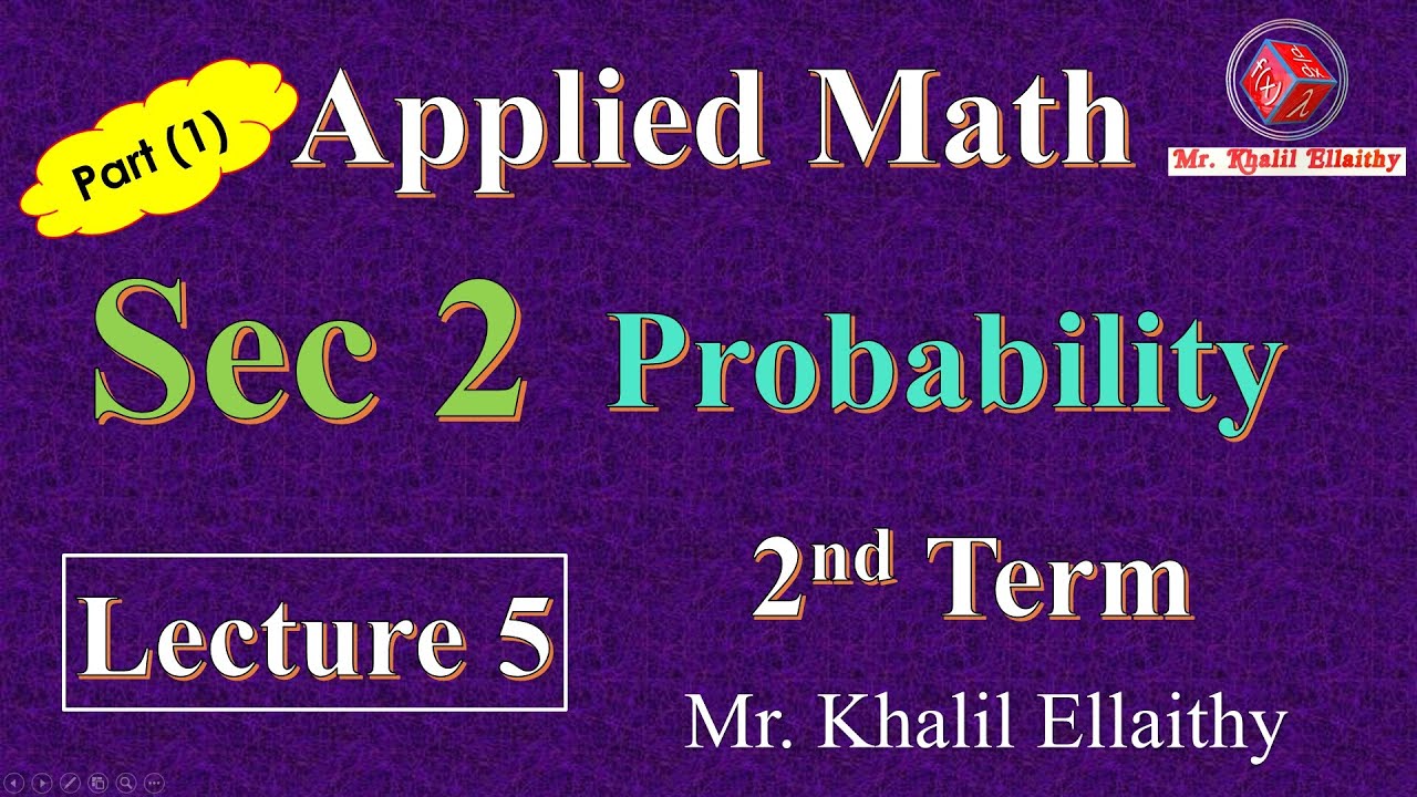 Sec 2 Applied Math Probability Lecture 5