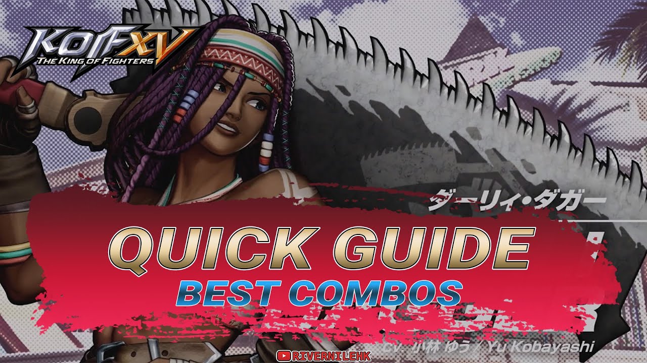 Darli Dagger Best Combos ダーリィ・ダガー コンボ集 | Quick Guide #22 | KOF XV | ver1.51