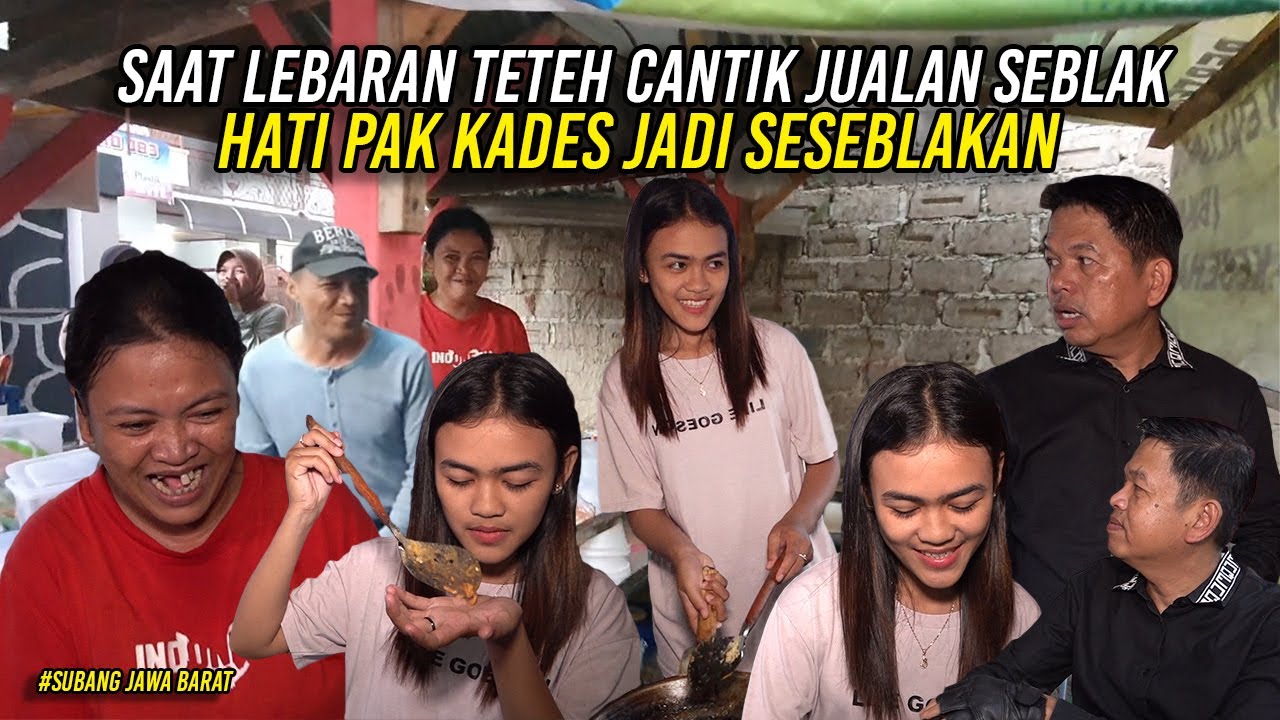 NIKMATI SUASANA LEBARAN | TETEH CANTIK TAK MALU JUALAN SEBLAK | BIKIN PAK KADES HATINYA SESEBLAKAN