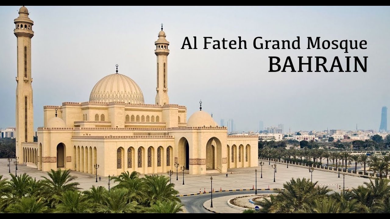 Bahrain Grand Mosque - AL FATEH - Islam Muslim - Amazing Building