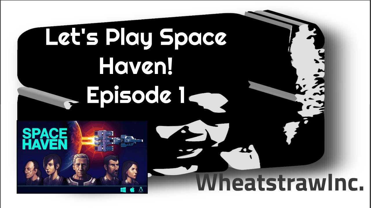 SPACE HAVEN (Let's Play) - Episode 1