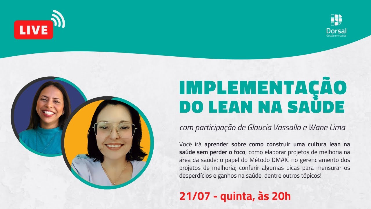 21/07: Implementa&ccedil;&atilde;o do Lean na Sa&uacute;de | Com Glaucia e Wane Lima