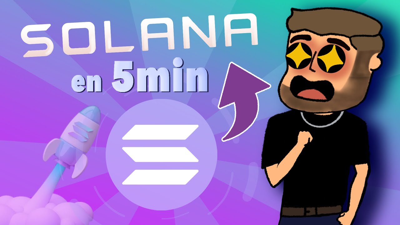C'est quoi SOLANA ? ($SOL expliqu&eacute; en 5min)