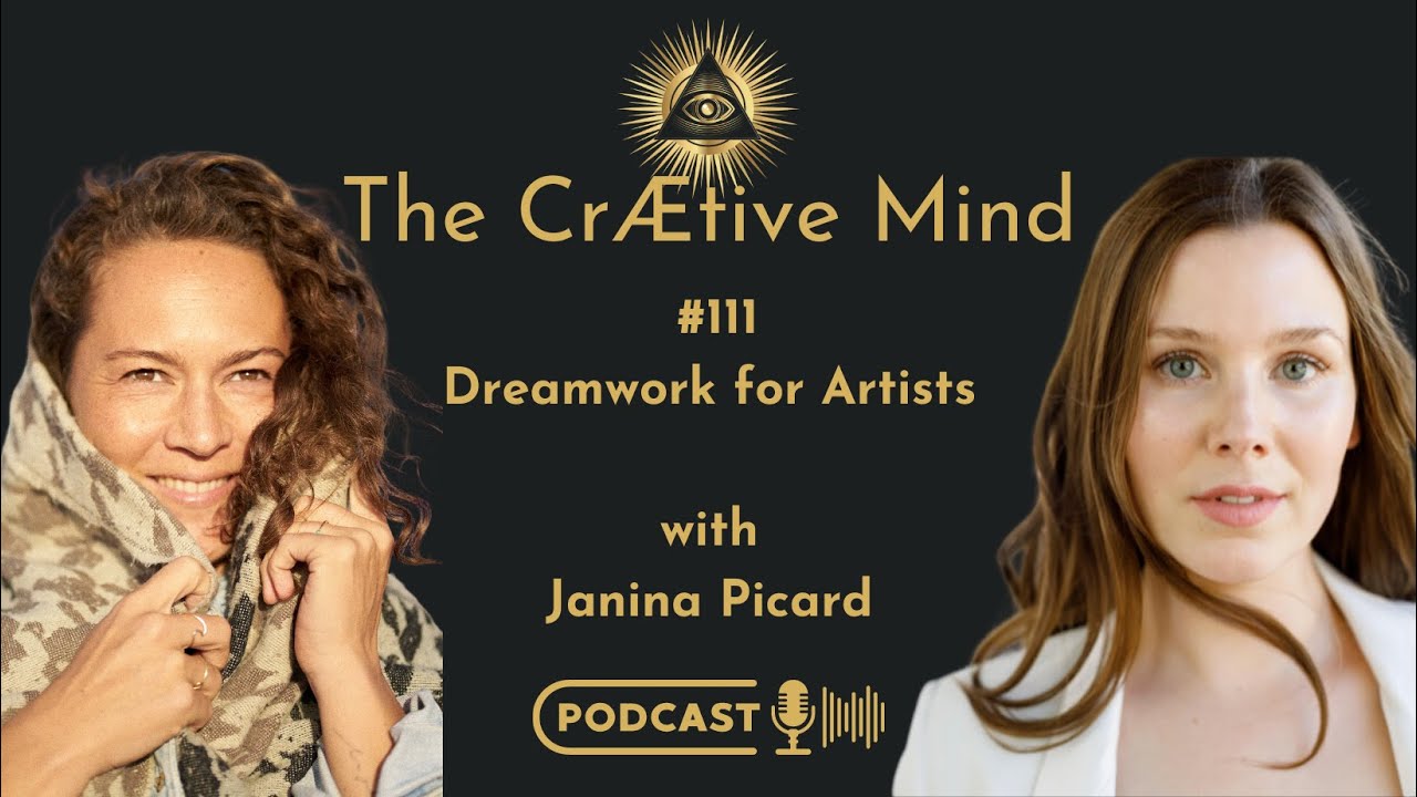 #111 Dreamwork for Artists - with actress, voice artist & dreamwork facilitator Janina Picard