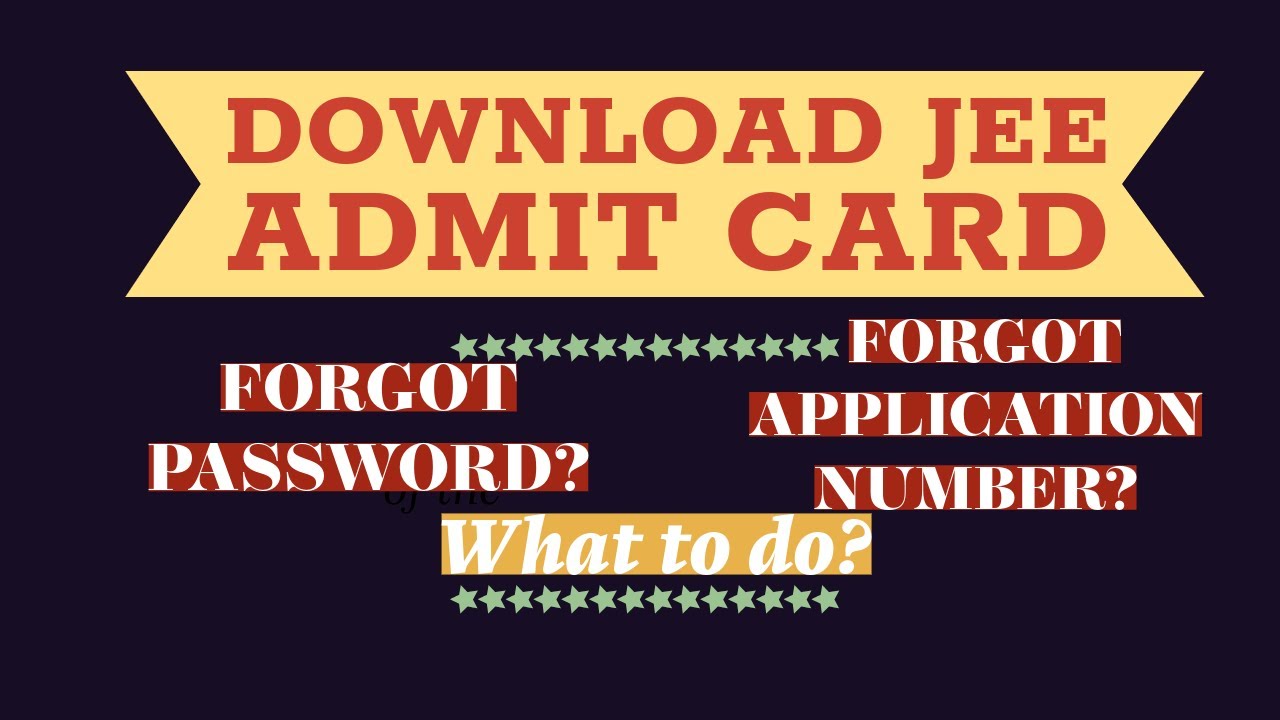 Forgot JEE Password or Application Number? How to Download JEE Main 2025 Admit Card!