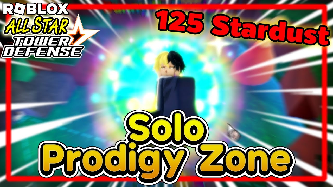 Solo Prodigy Zone 125Stardust+ตัวลับเรน จากคนพลังกล้าม(ดาก) ┃ All Star Tower Defense [ASTD]