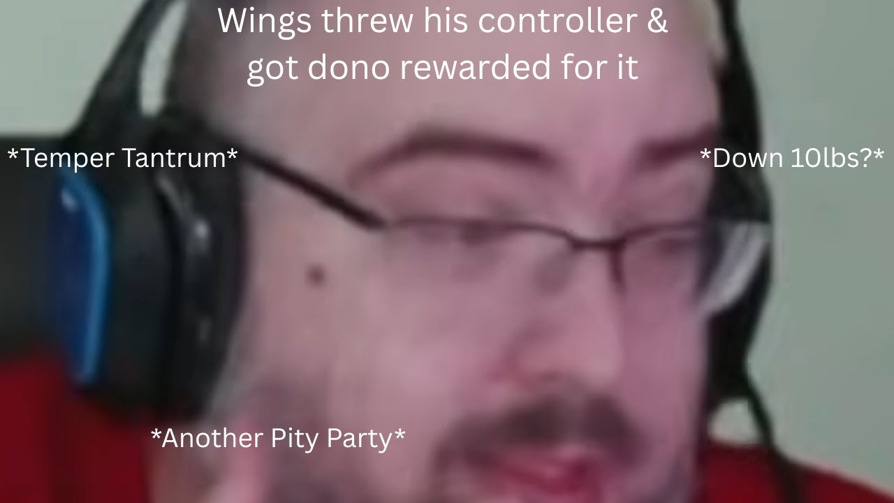 Wings threw his controller & gets rewarded for it the next day ($300 Dono)
