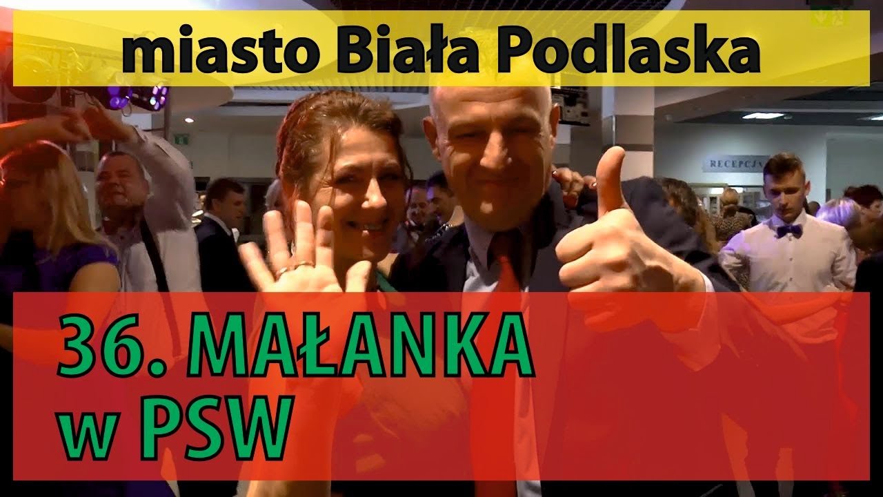 36. Małanka w PSW