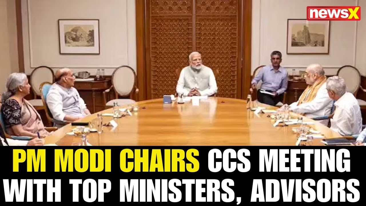 CCS Meeting Begins with PM Modi, Top Ministers, and Advisors in Attendance | NewsX