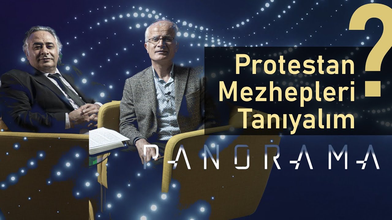 Panorama - Protestan Mezhepler Nelerdir?