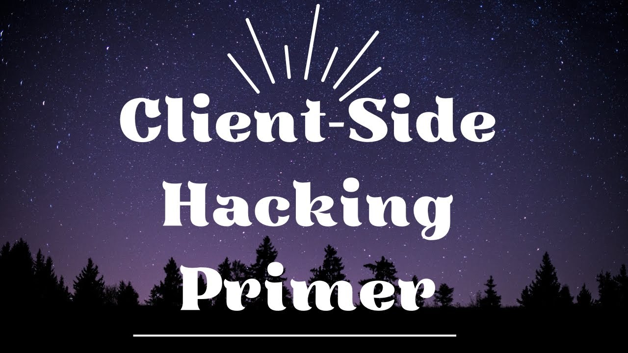Tools & Resources I am Using to Learn Client-Side Hacking