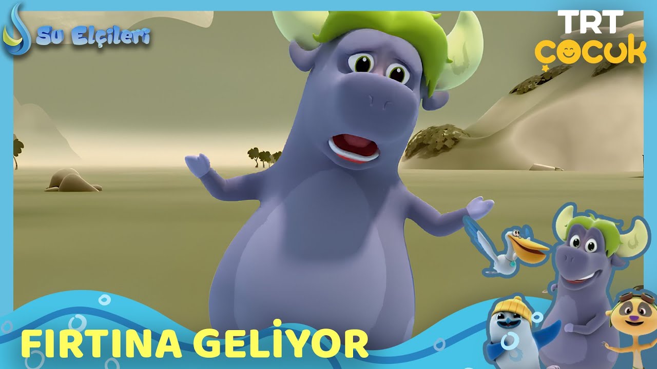 Su Elçileri | Fırtına Geliyor