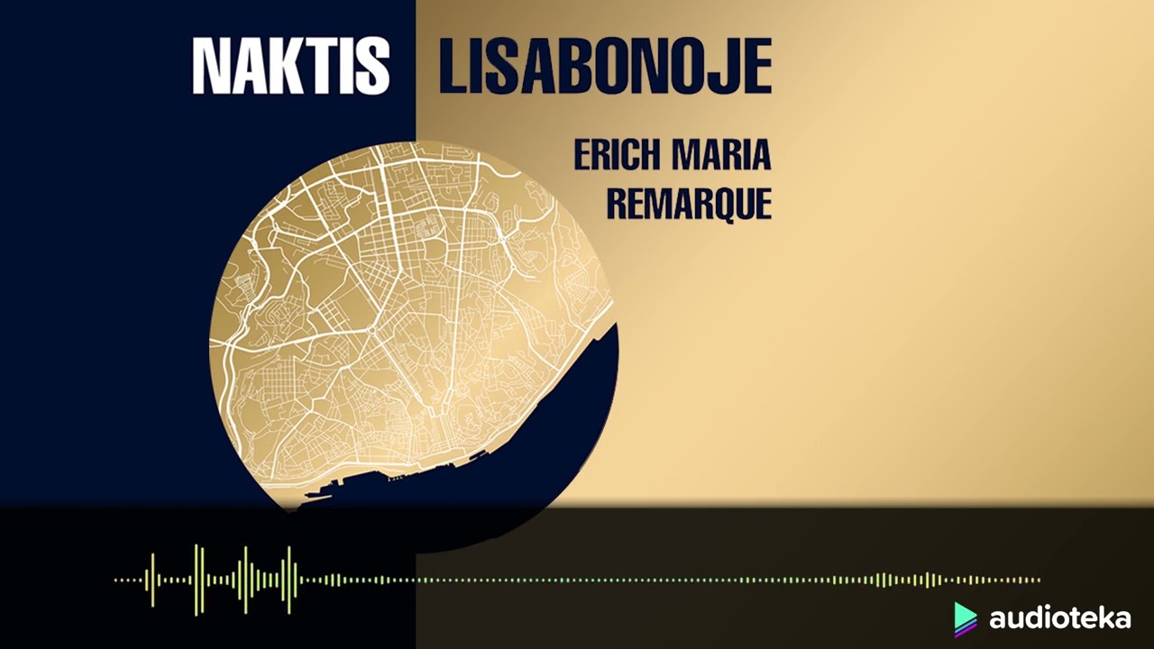 NAKTIS LISABONOJE. E. M. Remarque audioknyga | Audioteka.lt