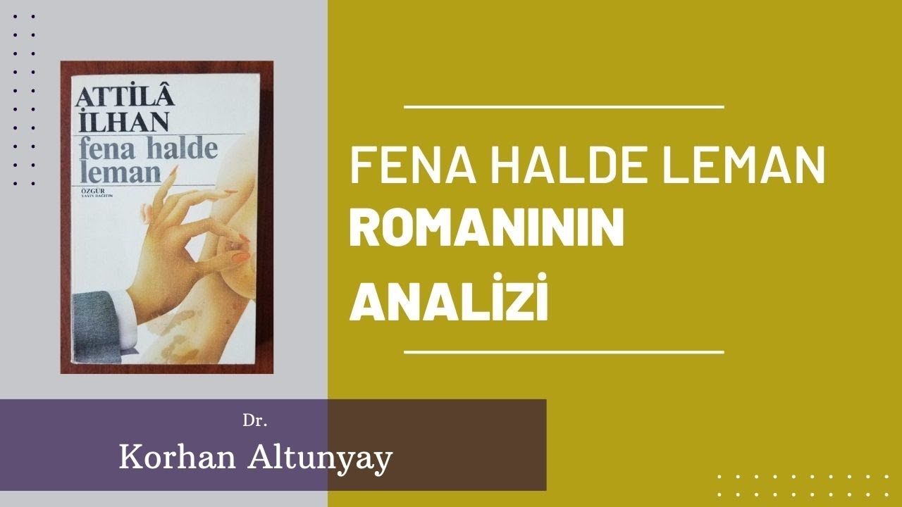 Fena Halde Leman Romanının Analizi