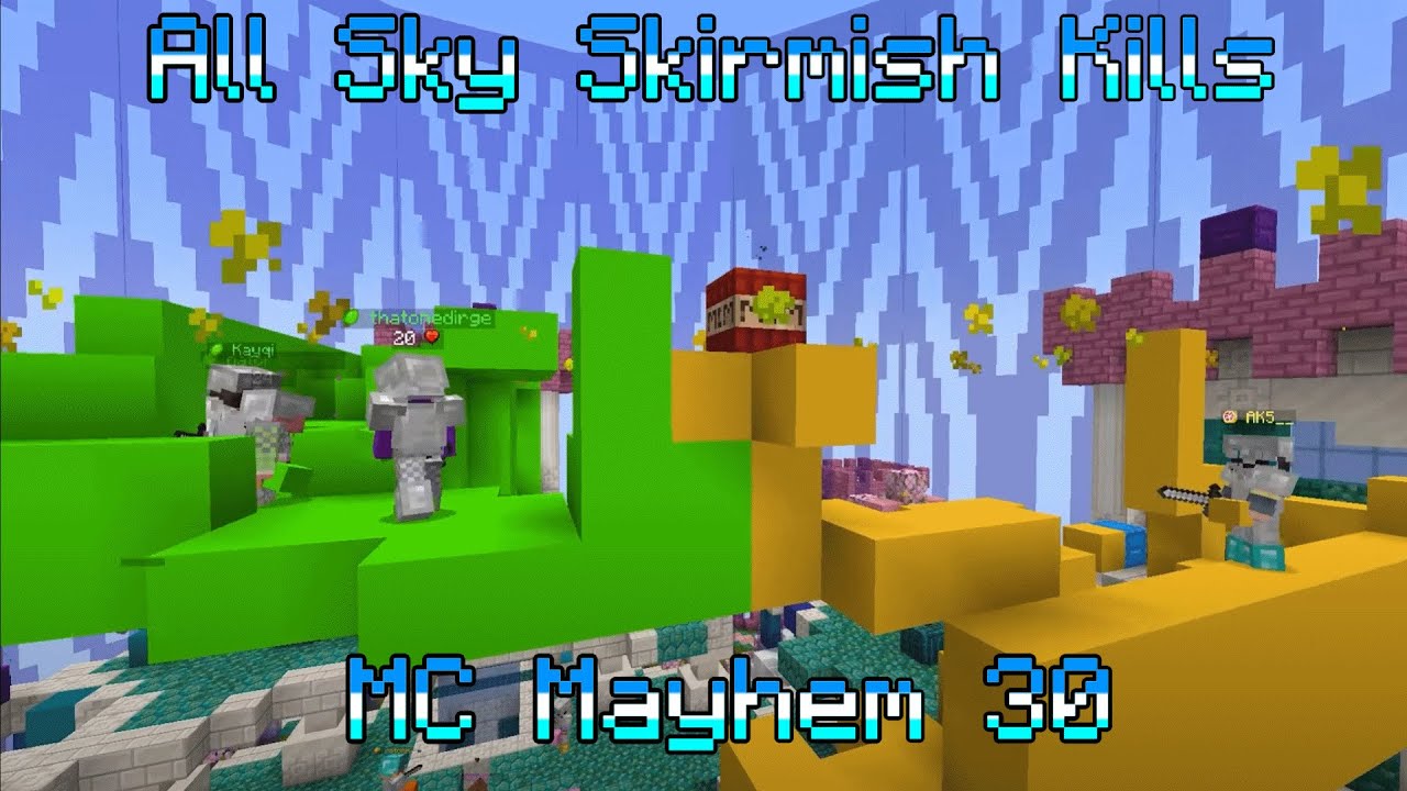 MC MAYHEM 30 Sky Skirmish: All Eliminations