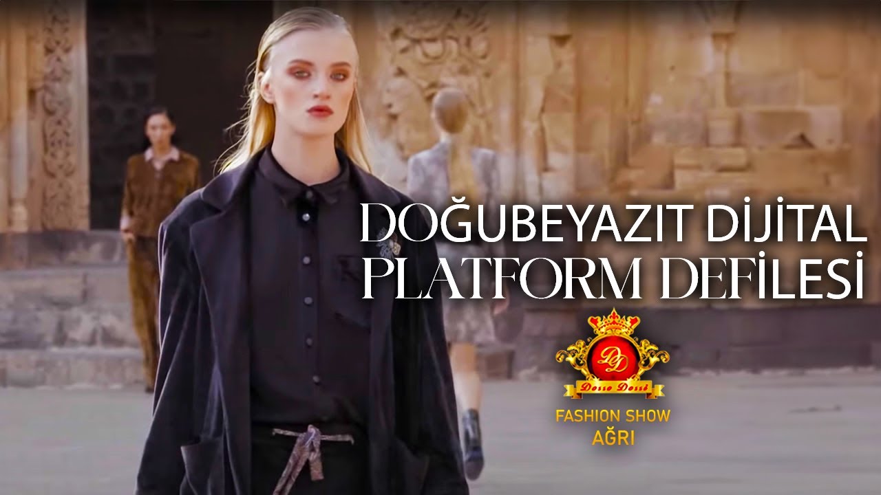 Dosso Dossi Fashion Show Ağrı/Doğubayazıt Dijital Platform Defilesi