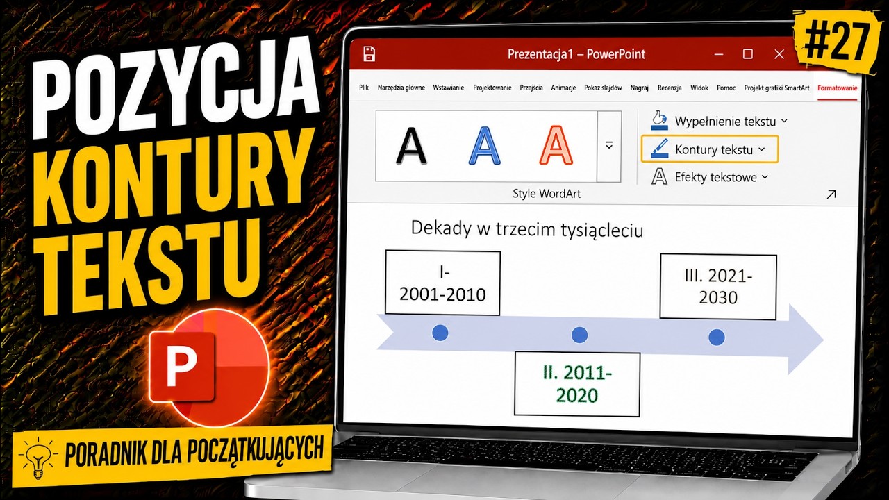 Poradnik odc. 27- PowerPoint 2016:  Poznanie pozycji Kontury tekstu