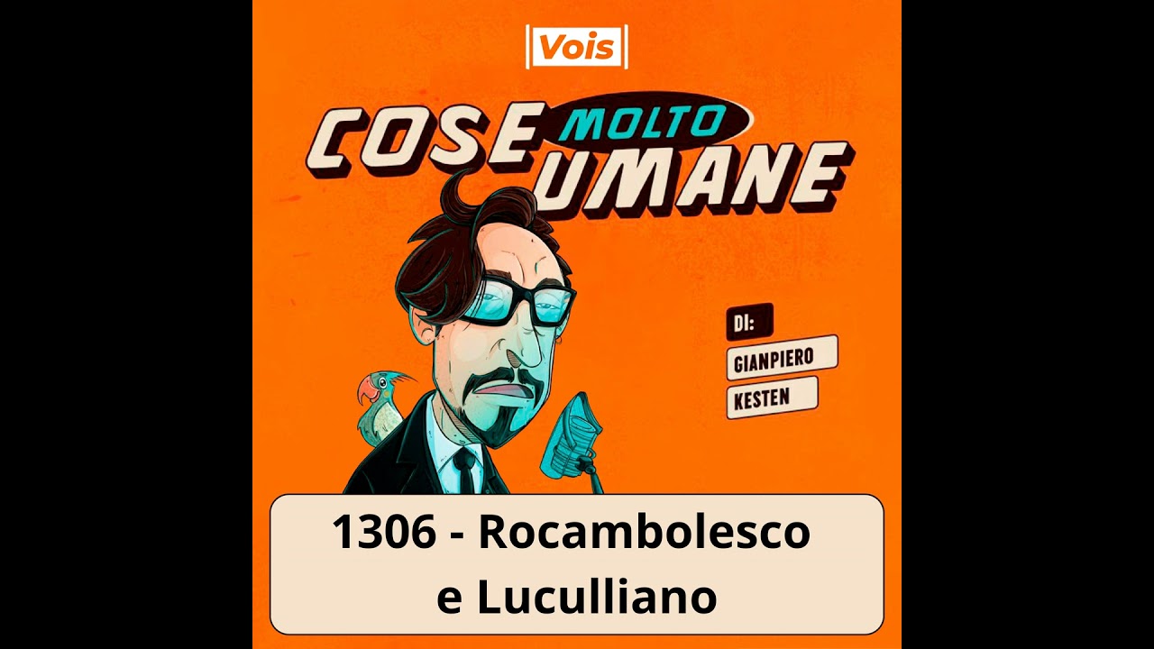 1306 - Rocambolesco e Luculliano