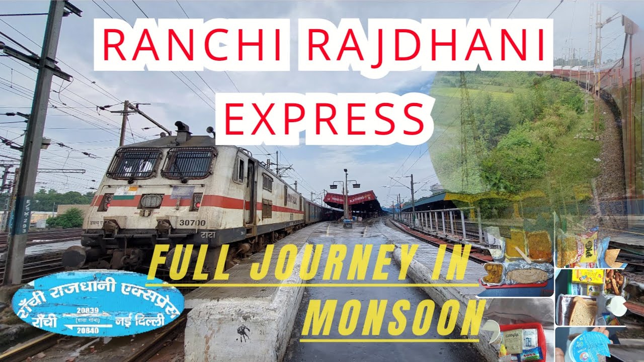 🔴 20840 || NEW DELHI RANCHI RAJDHANI EXPRESS || FULL JOURNEY IN MONSOON ||