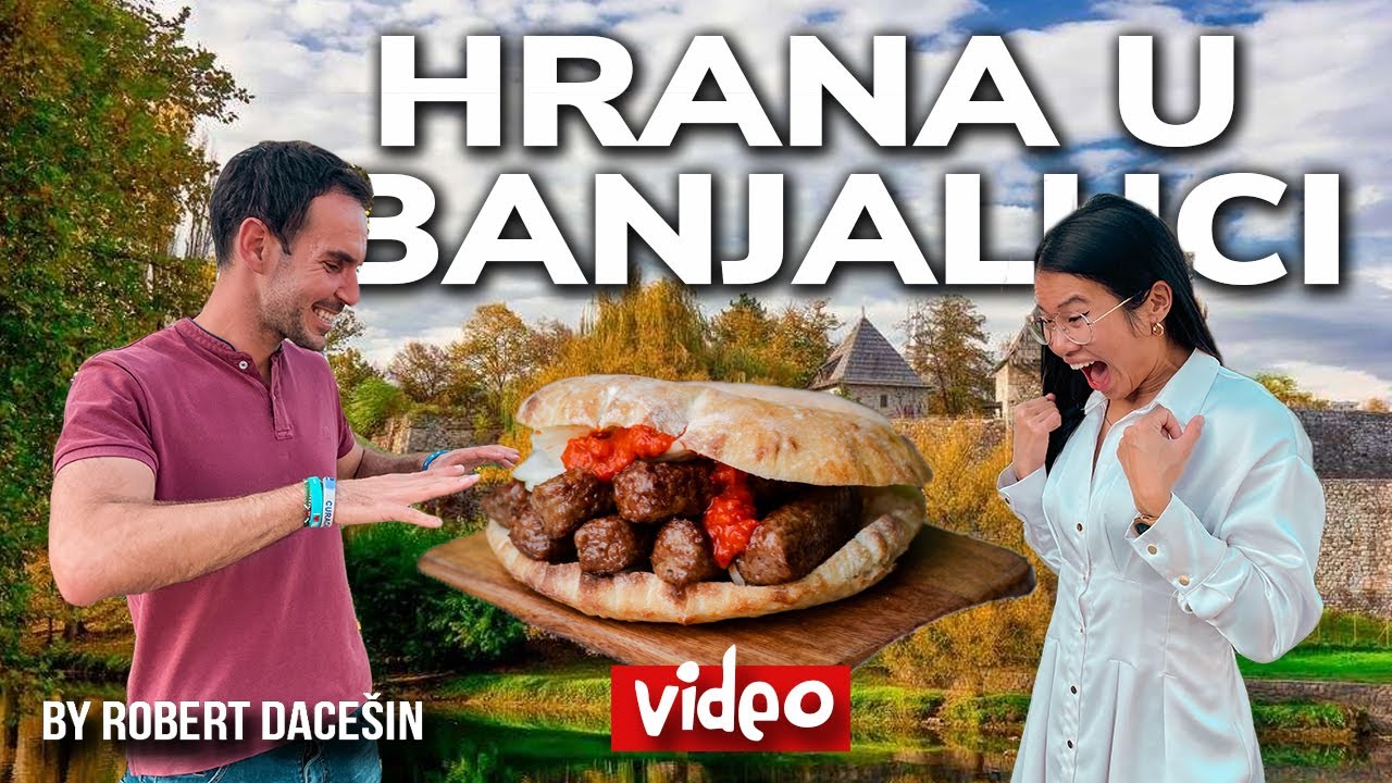 Vijetnamka isprobava NAJBOLJU BANJALUČKU HRANU!