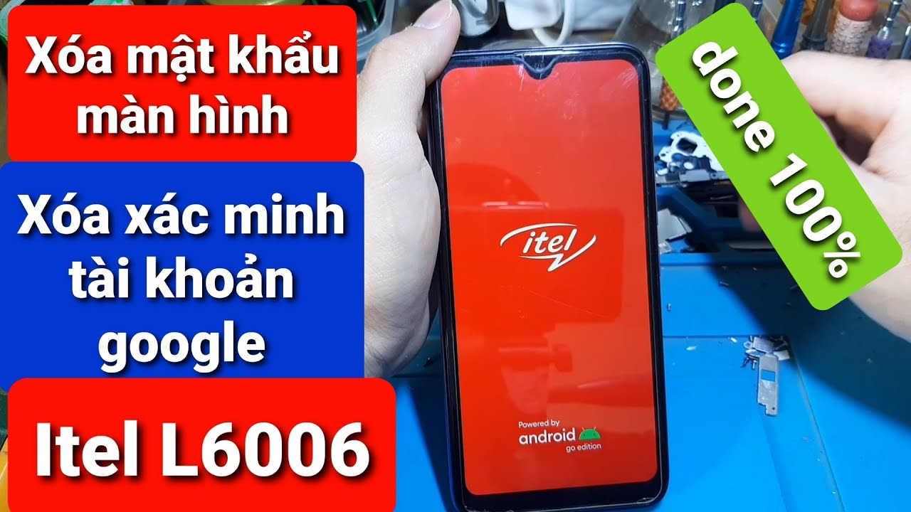 xóa mật khẩu màn hình itel L6006. xóa xác minh tài khoản google. done 100%.