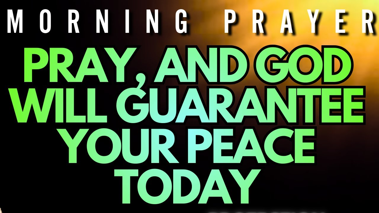 Give Your ANXIETY to God and Find True PEACE. MORNING PRAYER